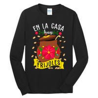 En La Casa Hay Frijoles Funny Mexican Mom Mexican Food Tall Long Sleeve T-Shirt