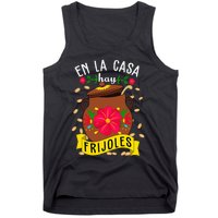 En La Casa Hay Frijoles Funny Mexican Mom Mexican Food Tank Top