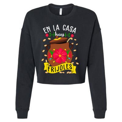 En La Casa Hay Frijoles Funny Mexican Mom Mexican Food Cropped Pullover Crew