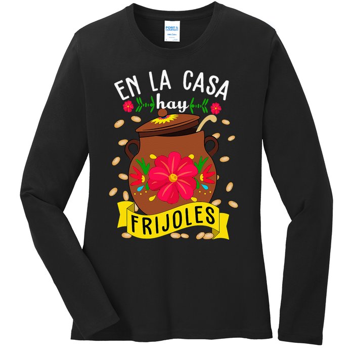 En La Casa Hay Frijoles Funny Mexican Mom Mexican Food Ladies Long Sleeve Shirt