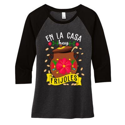 En La Casa Hay Frijoles Funny Mexican Mom Mexican Food Women's Tri-Blend 3/4-Sleeve Raglan Shirt