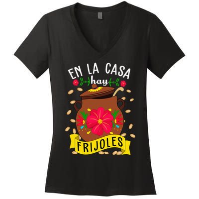 En La Casa Hay Frijoles Funny Mexican Mom Mexican Food Women's V-Neck T-Shirt