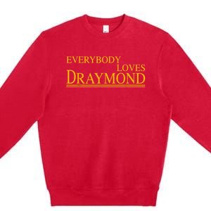 Everybody Loves Draymond Bay Area Basketball Fan Premium Crewneck Sweatshirt