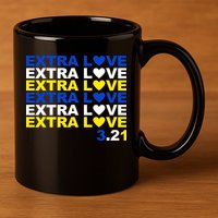 Extra Love Down Syndrome March 11oz C Handle Ceramic Mug