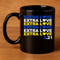 Extra Love Down Syndrome March 11oz C Handle Ceramic Mug
