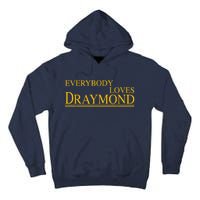 Everybody Loves Draymond Bay Area Basketball Fan Tall Hoodie