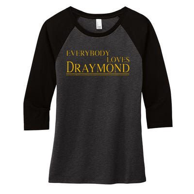 Everybody Loves Draymond Bay Area Basketball Fan Women's Tri-Blend 3/4-Sleeve Raglan Shirt