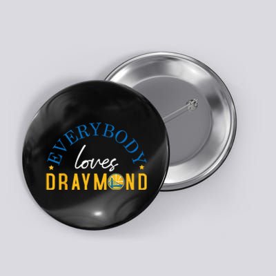 Everybody Loves Draymond Bay Area Basketball Button