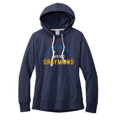 Everybody Loves Draymond Bay Area Basketball Women's Fleece Hoodie