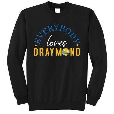 Everybody Loves Draymond Bay Area Basketball Sweatshirt