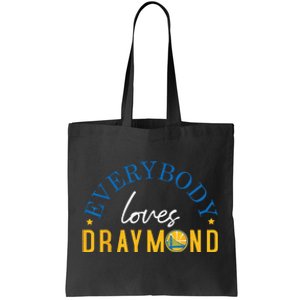 Everybody Loves Draymond Bay Area Basketball Tote Bag