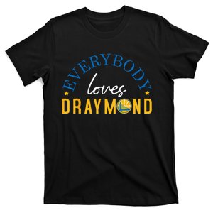 Everybody Loves Draymond Bay Area Basketball T-Shirt