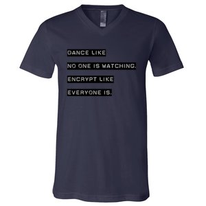 Encrypt Like Everyone Is Watching (Bw Bg) V-Neck T-Shirt