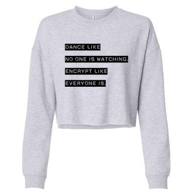 Encrypt Like Everyone Is Watching (Bw Bg) Cropped Pullover Crew