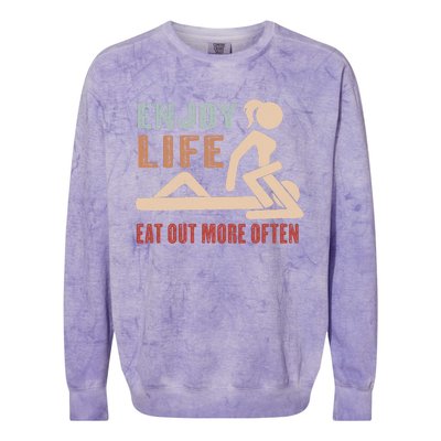 Enjoy Life Eat Out More Often Colorblast Crewneck Sweatshirt