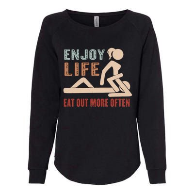 Enjoy Life Eat Out More Often Womens California Wash Sweatshirt