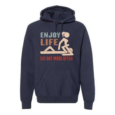 Enjoy Life Eat Out More Often Premium Hoodie