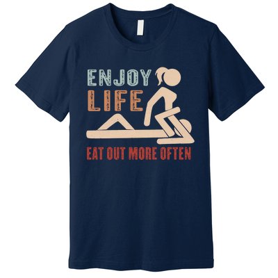 Enjoy Life Eat Out More Often Premium T-Shirt