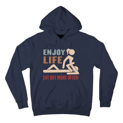 Enjoy Life Eat Out More Often Tall Hoodie