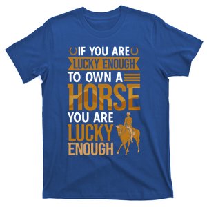 Equestrian Lucky Enough To Own A Horse Horseback Gift T-Shirt