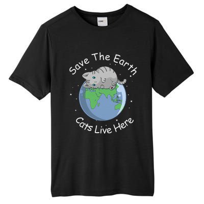 Earth Lovers Earth Day Earth Day Cat Earth Day Tall Fusion ChromaSoft Performance T-Shirt