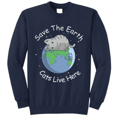 Earth Lovers Earth Day Earth Day Cat Earth Day Tall Sweatshirt