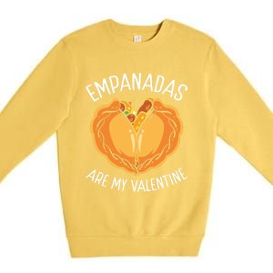 Empada Lover Empanadas Are My Valentine Colombia Venezuela Gift Premium Crewneck Sweatshirt