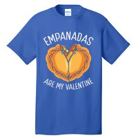 Empada Lover Empanadas Are My Valentine Colombia Venezuela Gift Tall T-Shirt