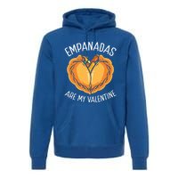 Empada Lover Empanadas Are My Valentine Colombia Venezuela Gift Premium Hoodie