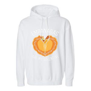 Empada Lover Empanadas Are My Valentine Colombia Venezuela Gift Garment-Dyed Fleece Hoodie