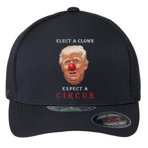 Elect a Clown Expect a Circus Flexfit Unipanel Trucker Cap