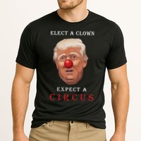 Elect a Clown Expect a Circus Performance Shirt