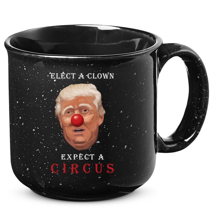 Elect a Clown Expect a Circus 15oz Campfire Ceramic Mug