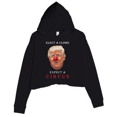 Elect a Clown Expect a Circus Crop Fleece Hoodie