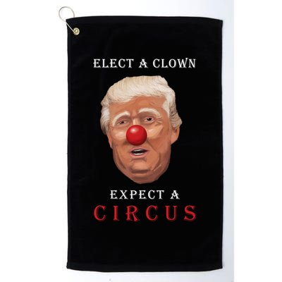 Elect a Clown Expect a Circus Golf Towel