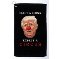 Elect a Clown Expect a Circus Golf Towel
