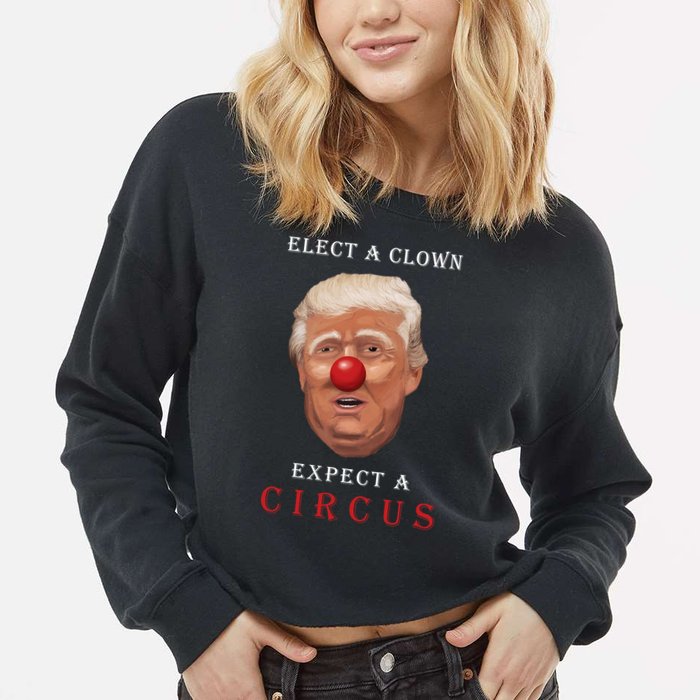 Elect a Clown Expect a Circus Cropped Pullover Crew