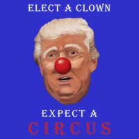 Elect a Clown Expect a Circus Long Sleeve Shirt