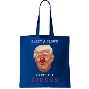 Elect a Clown Expect a Circus Tote Bag