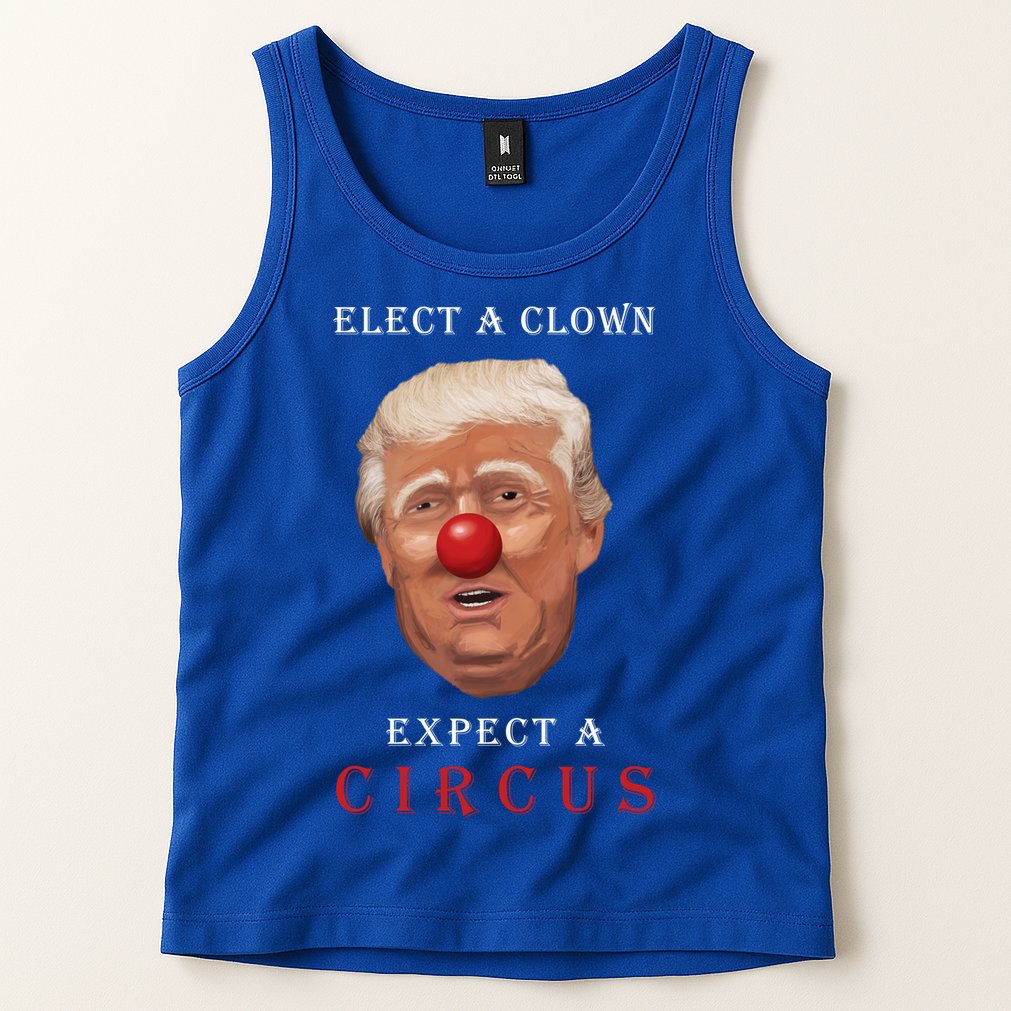 Elect a Clown Expect a Circus Tank Top