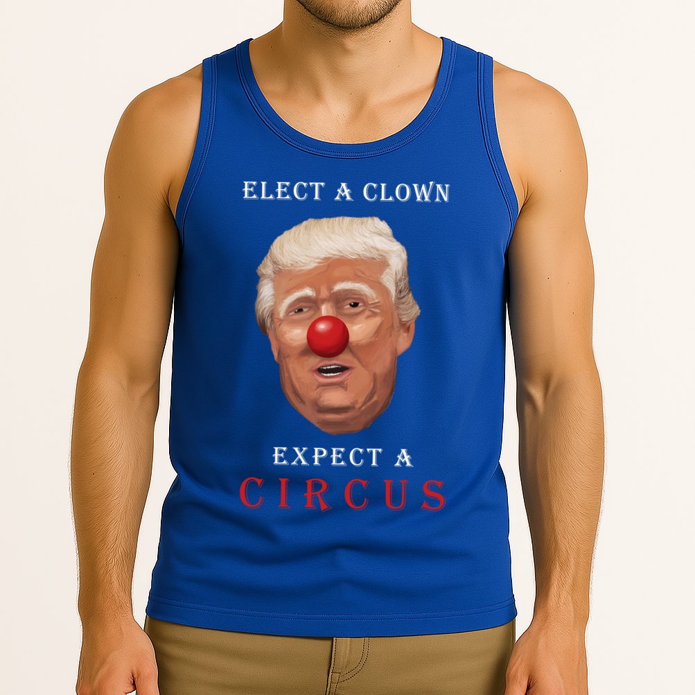 Elect a Clown Expect a Circus Tank Top