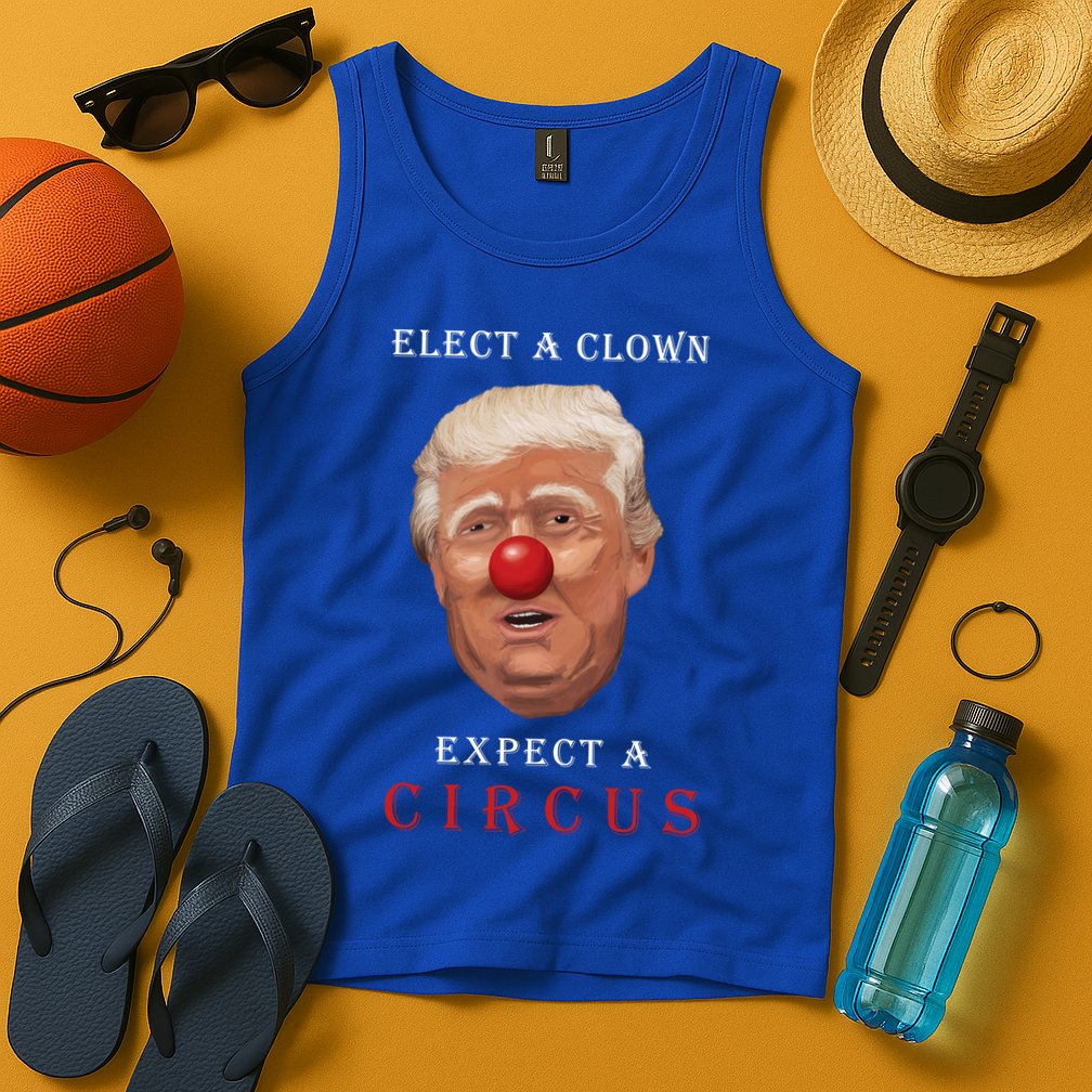 Elect a Clown Expect a Circus Tank Top