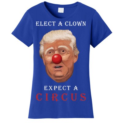 Elect a Clown Expect a Circus Women's T-Shirt