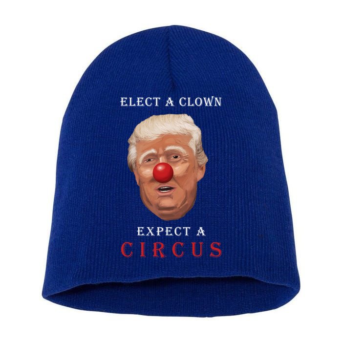 Elect a Clown Expect a Circus Short Acrylic Beanie