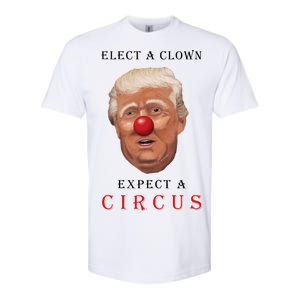 Elect a Clown Expect a Circus Softstyle CVC T-Shirt