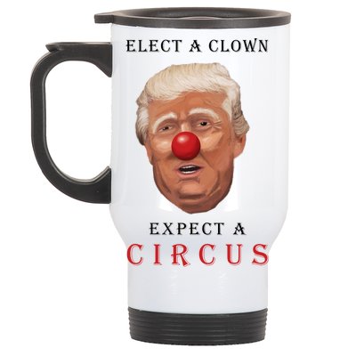 Elect a Clown Expect a Circus Stainless Steel Travel Mug