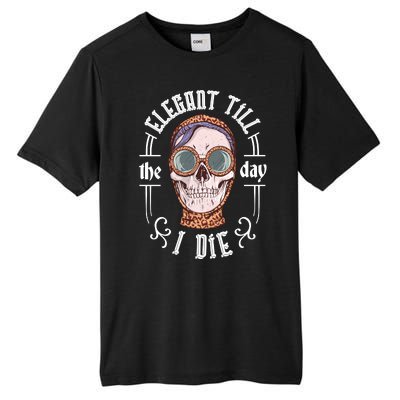 Elegant Till The Day I Die Skull Tall Fusion ChromaSoft Performance T-Shirt