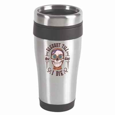 Elegant Till The Day I Die Skull 16oz Travel Tumbler