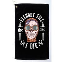 Elegant Till The Day I Die Skull Golf Towel