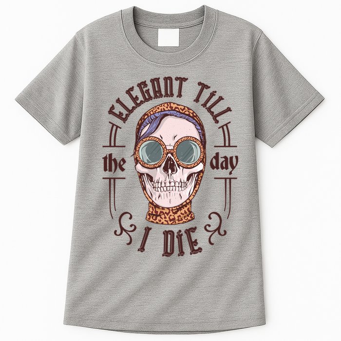 Elegant Till The Day I Die Skull Tall T-Shirt